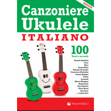 Canzoniere Ukulele Italiano 100 testi e accordi