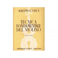 ALBERTO CURCI - TECNICA FONDAMENTALE DEL VIOLINO PARTE PRIMA ALBERTO CURCI - TECNICA FONDAMENTALE DEL VIOLINO PARTE PRIMA